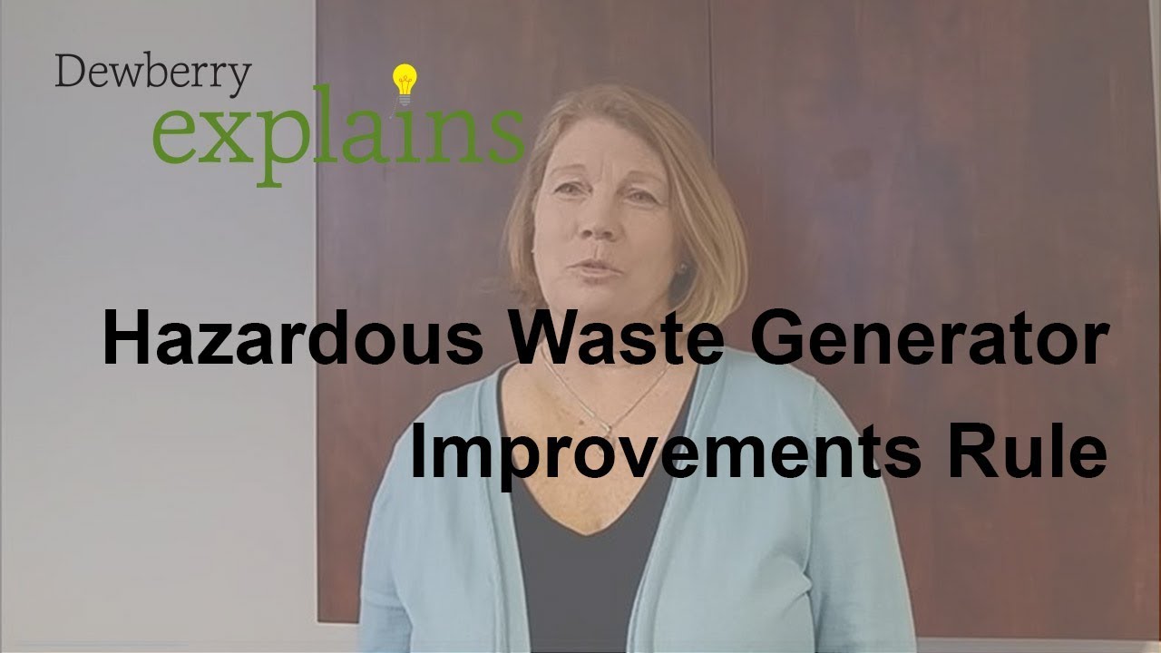 What is the Hazardous Waste Generator Improvements Rule?